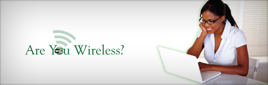 Are You Wireless? Get Green Dot WiFi.